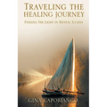 Traveling the Healing Journey: Finding the Light in Mental Illness