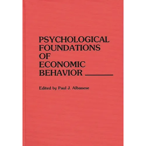 Psychological Foundations of Economic Behavior