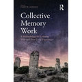 Collective Memory Work: A Methodology for Learning With and From Lived Experience