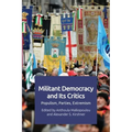 Militant Democracy and Its Critics: Populism, Parties, Extremism