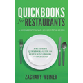 QuickBooks for Restaurants a Bookkeeping and Accounting Guide: A Must-Have QuickBooks Guide for Restaurant Owners and Operators