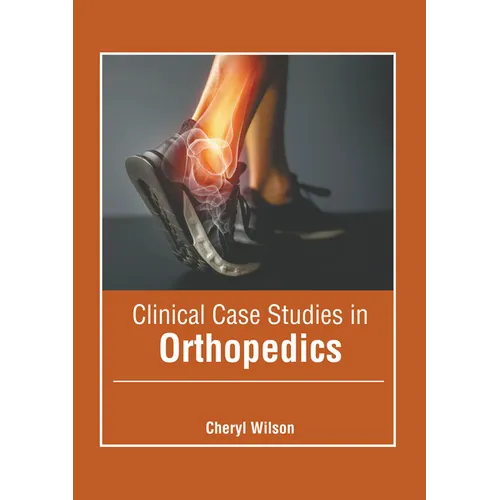 Clinical Case Studies in Orthopedics