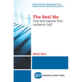 The Real Me: Find and Express Your Authentic Self