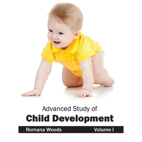 Advanced Study of Child Development: Volume I
