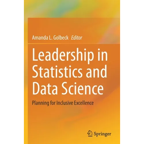 Leadership in Statistics and Data Science: Planning for Inclusive Excellence