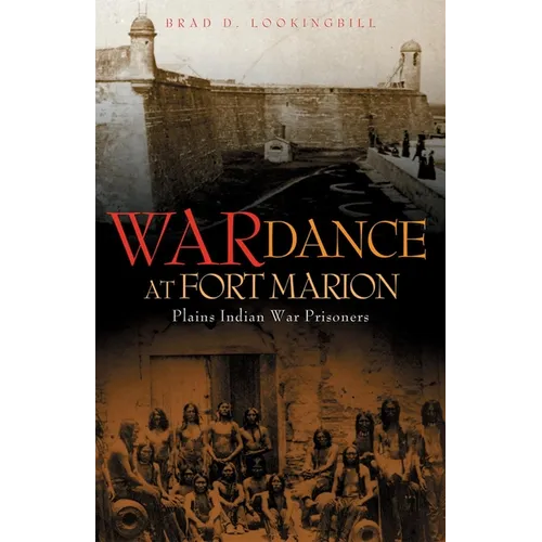War Dance at Fort Marion: Plains Indian War Prisoners