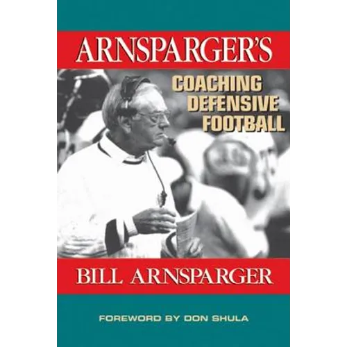 Arnsparger's Coaching Defensive Football