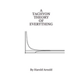 A Tachyon Theory of Everything