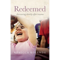 Redeemed: Discovering Identity After Trauma