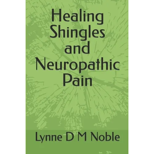 Healing Shingles and Neuropathic Pain