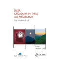 Sleep, Circadian Rhythms, and Metabolism: The Rhythm of Life