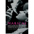 Maricas: Queer Cultures and State Violence in Argentina and Spain, 1942-1982