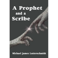 A Prophet and a Scribe