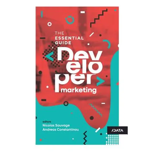 Developer Marketing: The Essential Guide