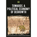 Towards a Political Economy of Degrowth
