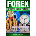 Forex: Definitive Beginner's Guide