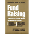 Fund Raising: The Guide to Raising Money from Private Sources