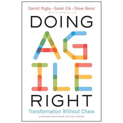 Doing Agile Right: Transformation Without Chaos