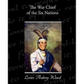 The War Chief of the Six Nations