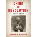 China in Revolution: History Lessons