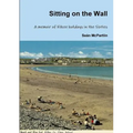 Sitting on the Wall - A memoir of Kilkee holidays in the Sixties