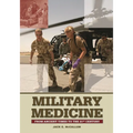 Military Medicine: From Ancient Times to the 21st Century