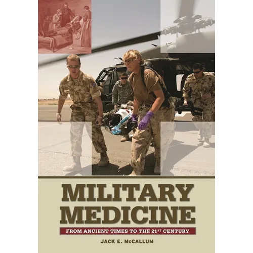 Military Medicine: From Ancient Times to the 21st Century