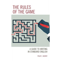 The Rules of the Game: A Guide to Writing in Standard English