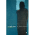 Melanie Klein: Her Work in Context