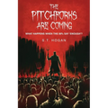 The Pitchforks Are Coming: What Happens When the 99% Say 'Enough'?