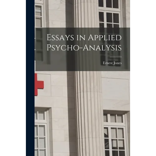 Essays in Applied Psycho-analysis