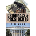 Criminals & Presidents: The Adventures of a Secret Service Agent