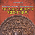The Three Kingdoms of Wei, Shu and Wu - Ancient History Books for Kids Children's Ancient History