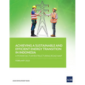 Achieving a Sustainable and Efficient Energy Transition in Indonesia: A Power Sector Restructuring Road Map