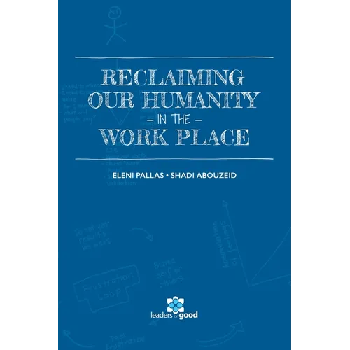 Reclaiming Our Humanity in the Workplace
