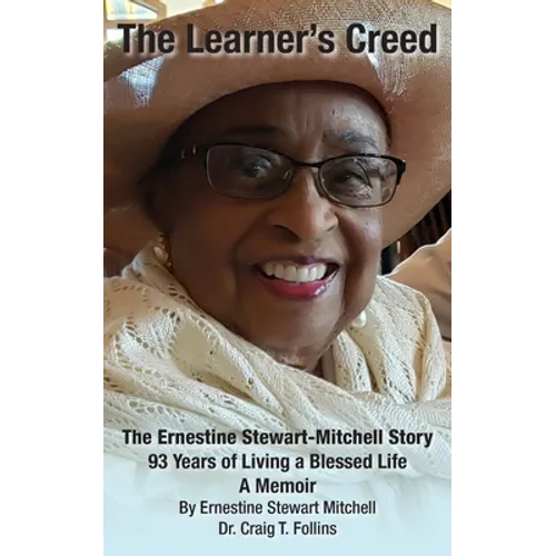 The Learner's Creed: The Ernestine Stewart-Mitchell Story