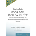 Poor Dad, Rich Daughter: Gender Regimes, Citizenship, and Women's Entrepreneurship in Post-ISIS Kurdistan