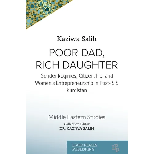Poor Dad, Rich Daughter: Gender Regimes, Citizenship, and Women's Entrepreneurship in Post-ISIS Kurdistan