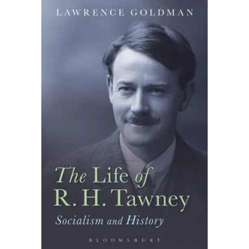 The Life of R. H. Tawney: Socialism and History