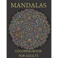 Mandalas Coloring Book for Adults: Mandala Coloring Book for Meditation, Stress Relief and Relaxation