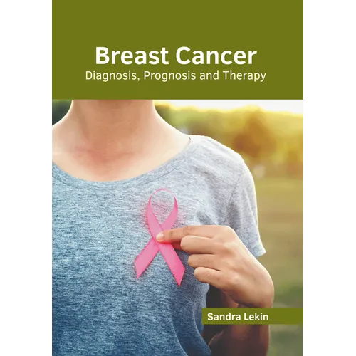 Breast Cancer: Diagnosis, Prognosis and Therapy