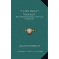 If You Don't Weaken: The Autobiography of Oscar Ameringer