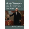 George Washington and the Two-Term Precedent