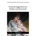 Practical Suggestions for Mother and Housewife
