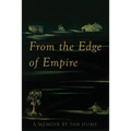 From the Edge of Empire: A Memoir