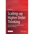 Scaling-Up Higher Order Thinking: Demonstrating a Paradigm for Deep Educational Change