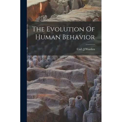 The Evolution Of Human Behavior