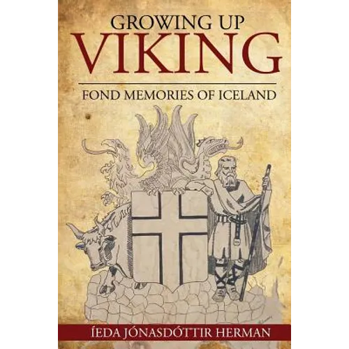Growing Up Viking: Fond Memories of Iceland