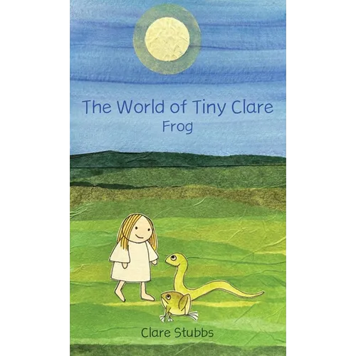 The World of Tiny Clare: Frog