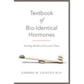 Textbook of Bio-Identical Hormones